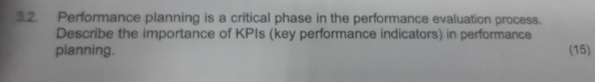  2. Performance planning is a critical phase in the performance evaluation