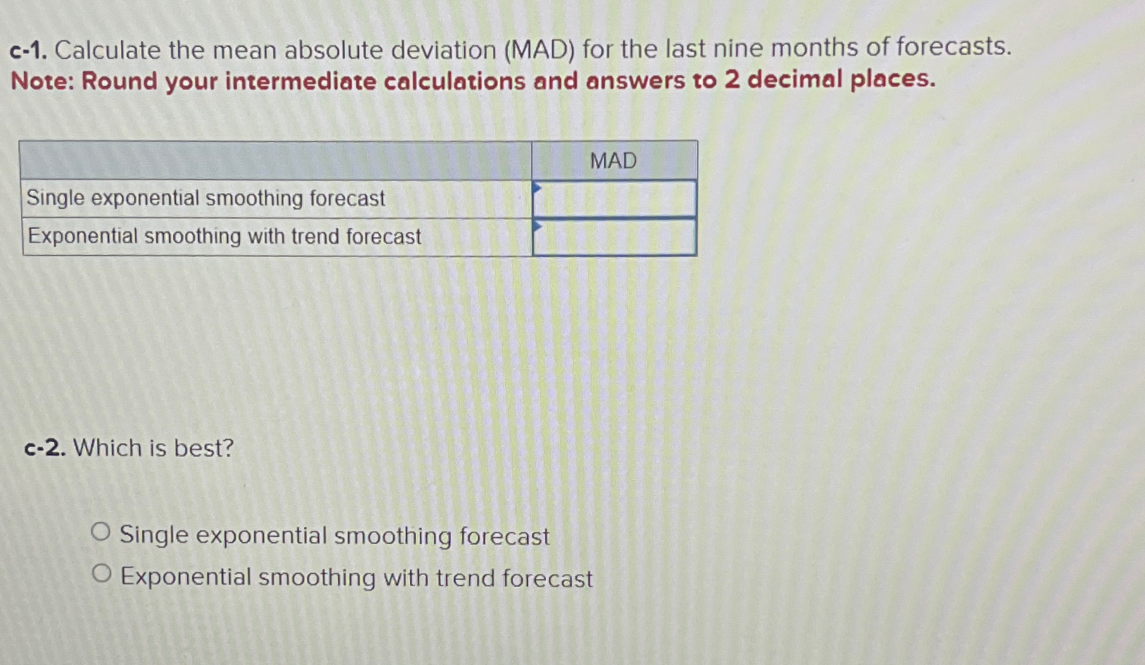  Problem 3-7(Algo) The following table contains the demand from the last