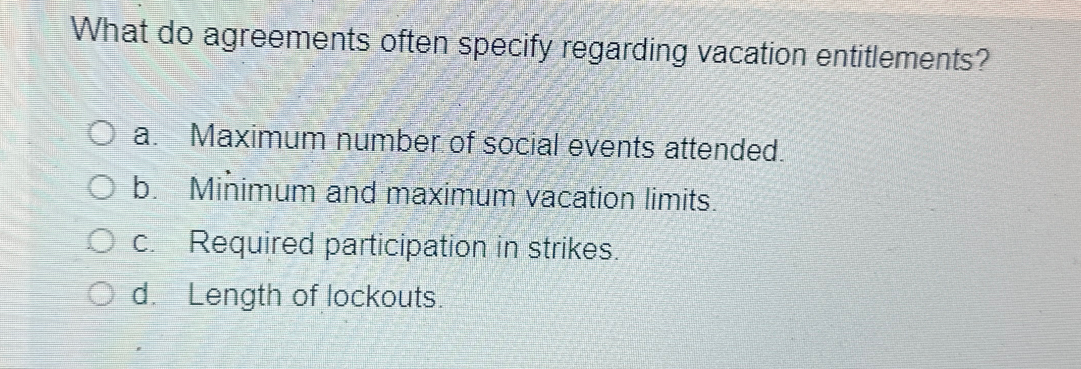  What do agreements often specify regarding vacation entitlements? a. Maximum number