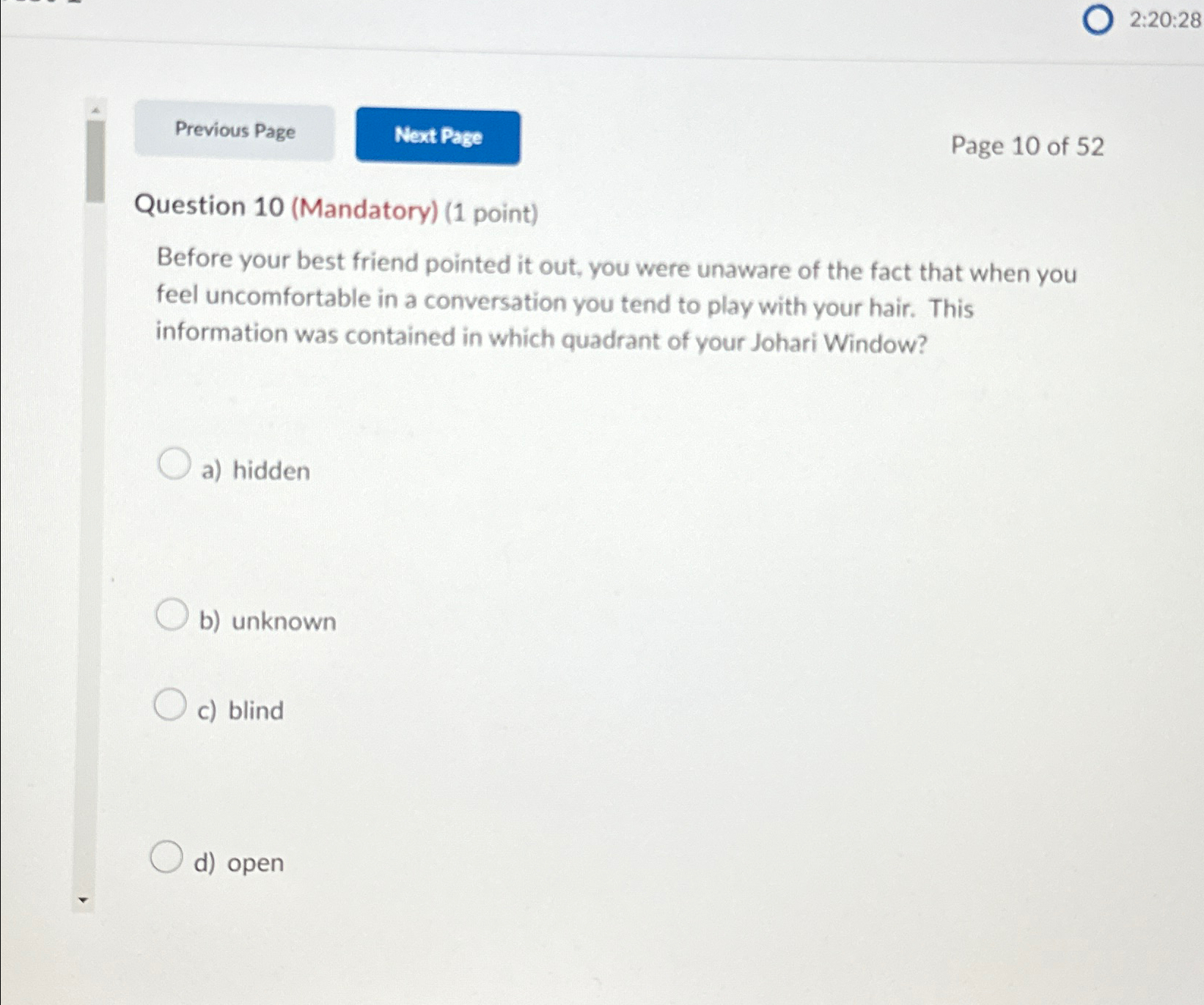 2:20:28 Page 10 of 52 Question 10(Mandatory)(1 point) Before your best