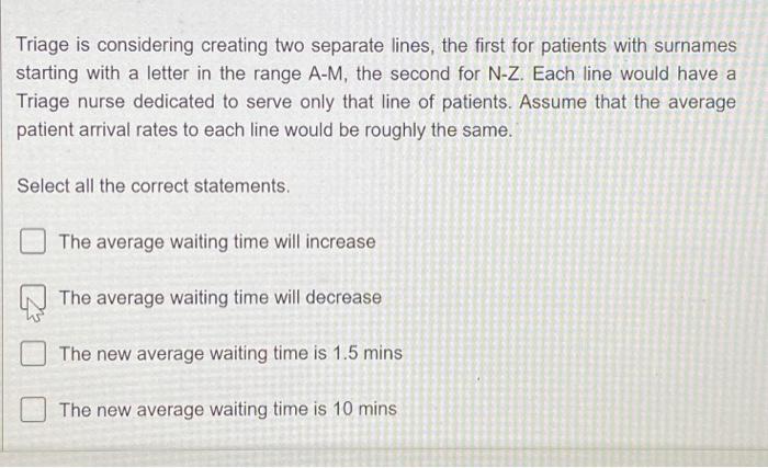  Triage is considering creating two separate lines, the first for patients