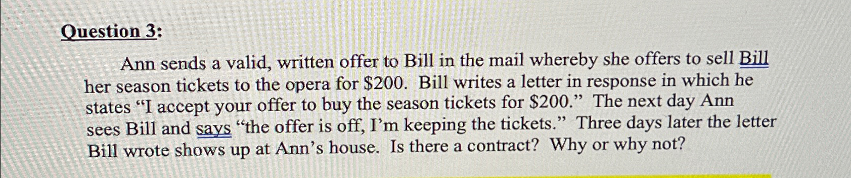  Question 3: Ann sends a valid, written offer to Bill in