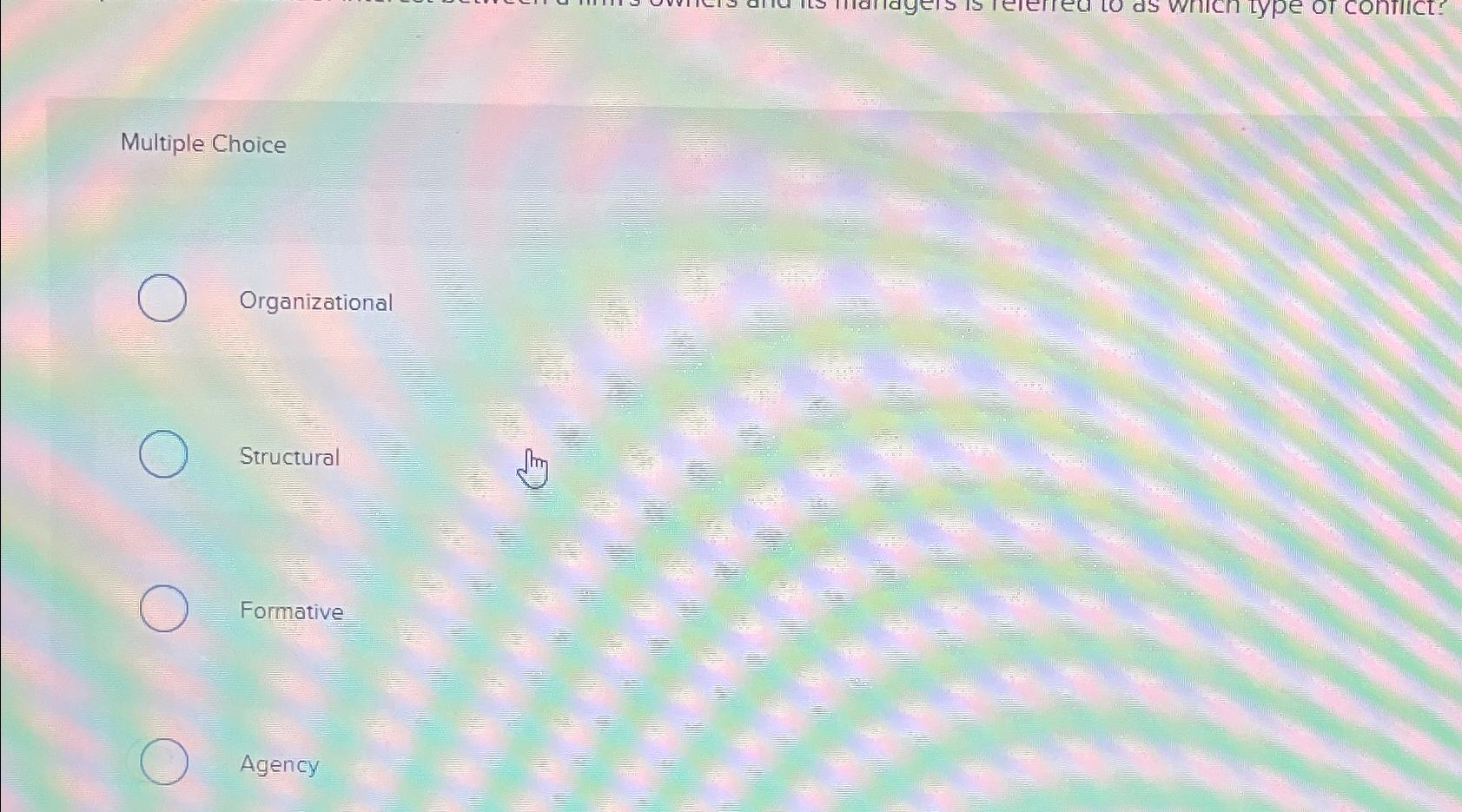  Multiple Choice Organizational Structural Formative Agency 