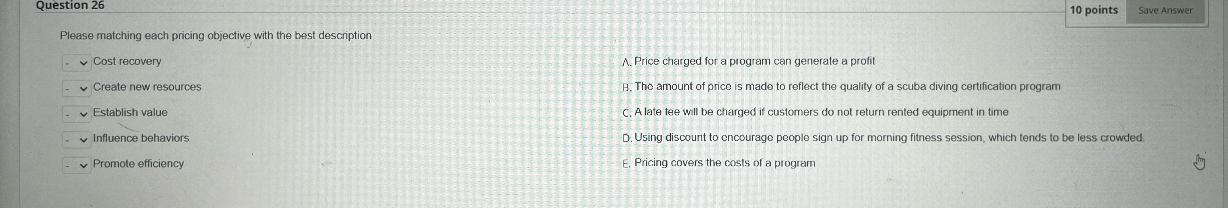  Question 26 Please matching each pricing objective with the best description