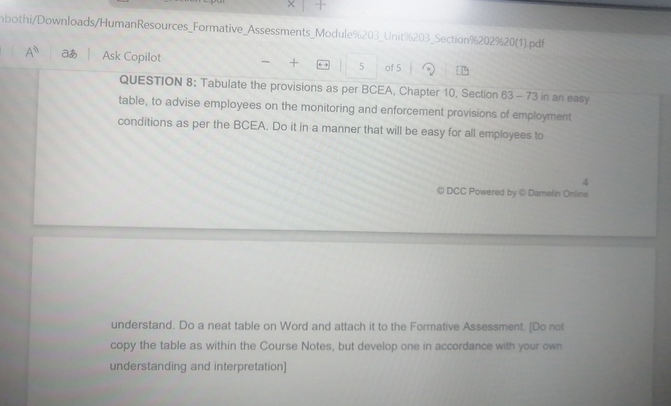  bothi/Downloads/HumanResources_Formative_Assessments_Module%203_Unit%203_Section%202%20(1).pdf Ask Copilot 5 of 5 QUESTION 8: Tabulate the provisions