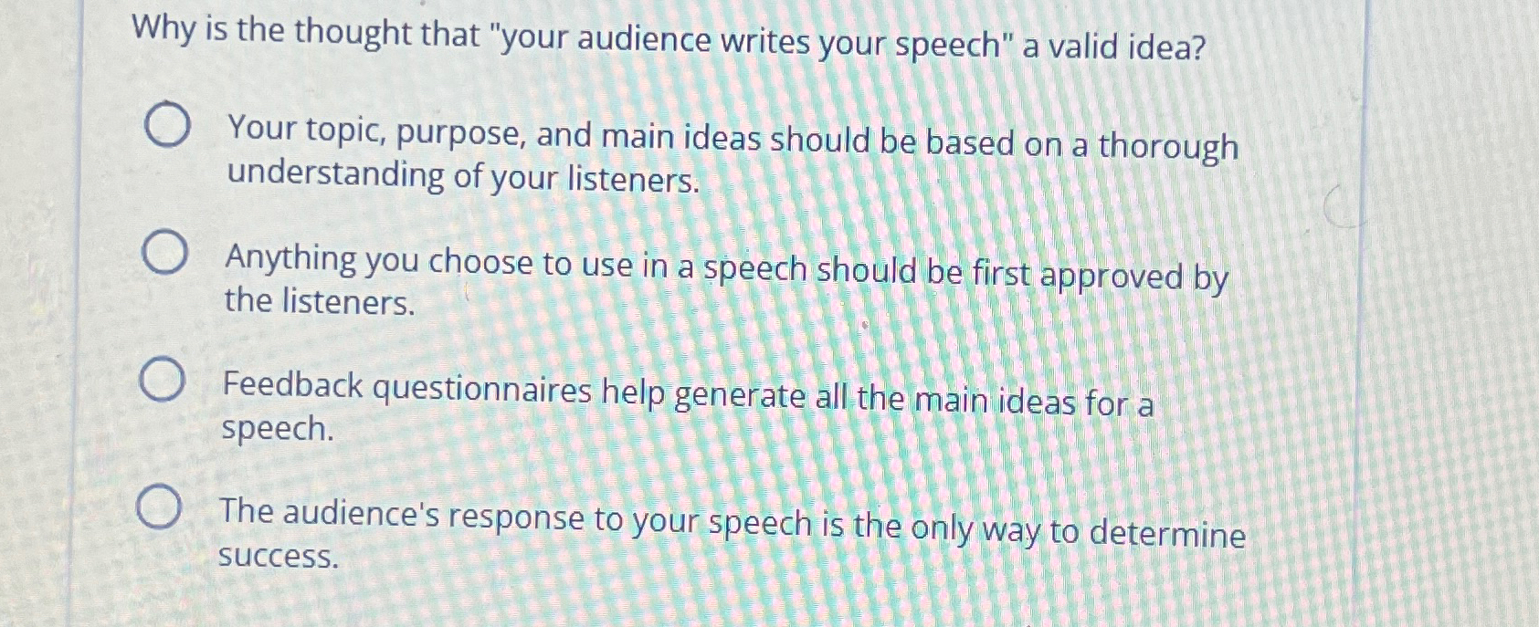 Why is the thought that "your audience writes your speech" a