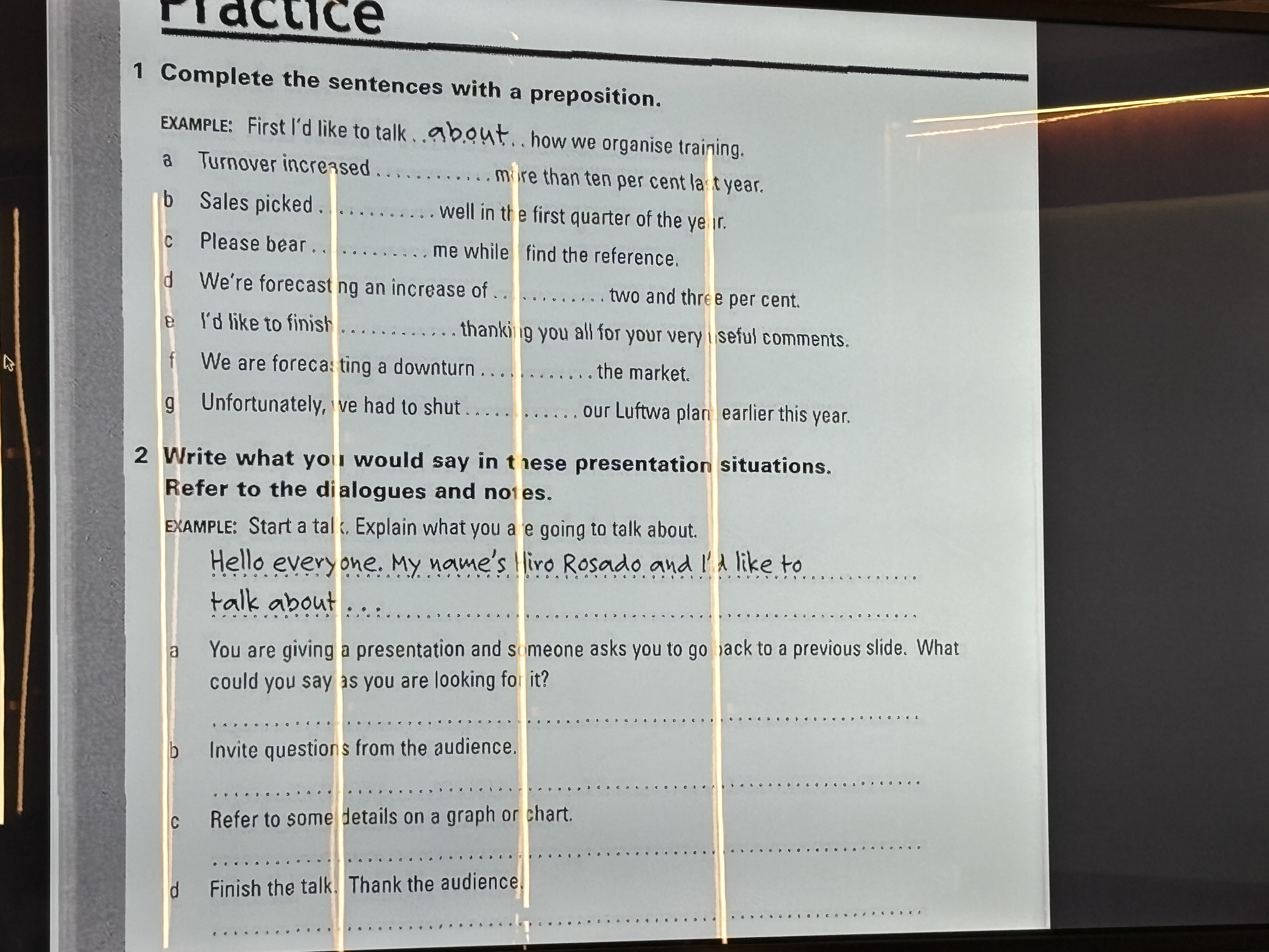  Practice 1 Complete the sentences with a preposition. EXAMPLE: First l'd