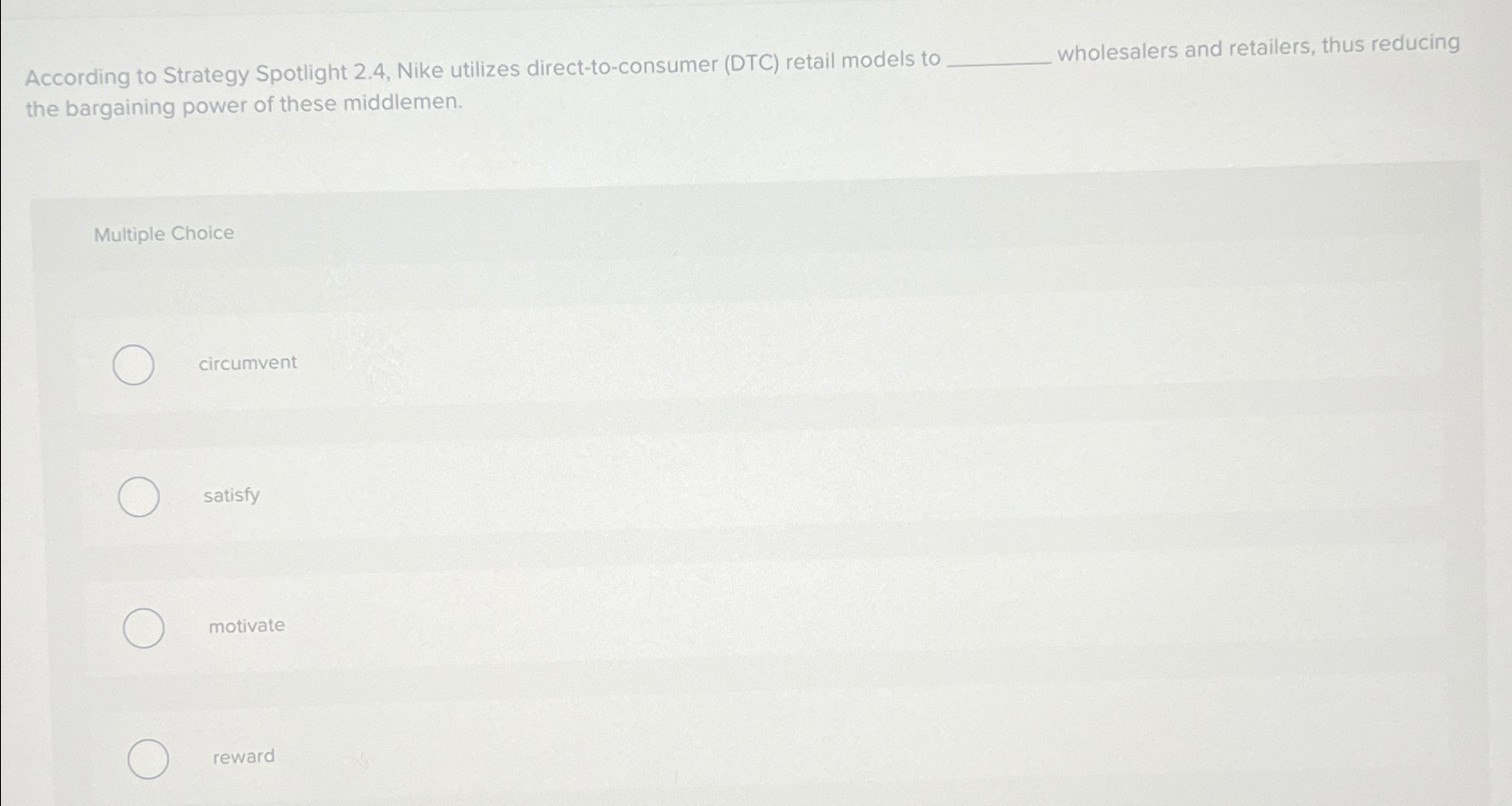  According to Strategy Spotlight 2.4, Nike utilizes direct-to-consumer (DTC) retail models