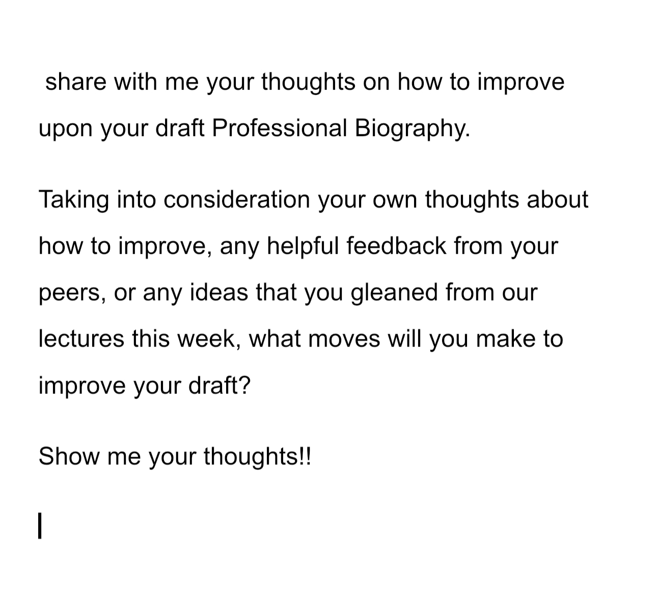  share with me your thoughts on how to improve upon your