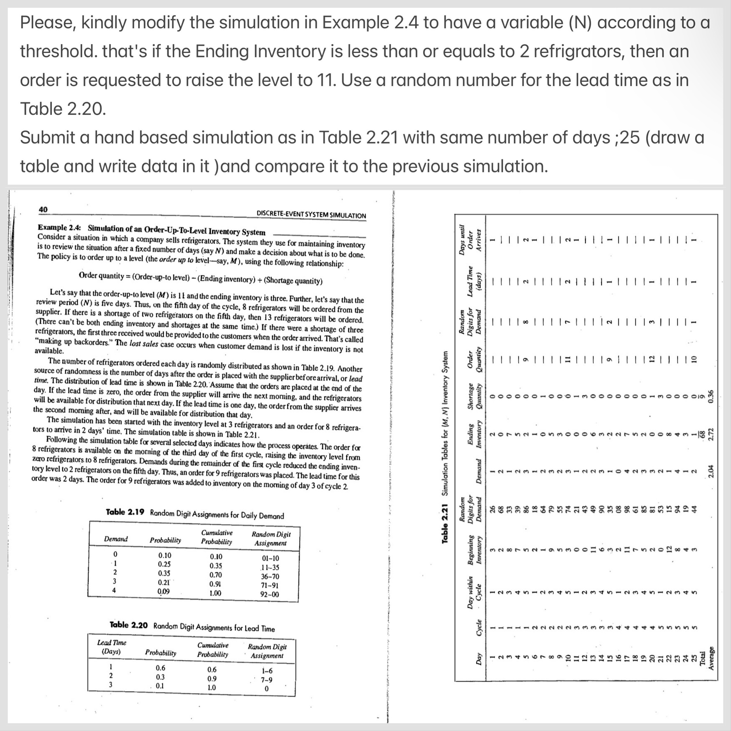 Please, kindly modify the simulation in Example 2.4 to have a