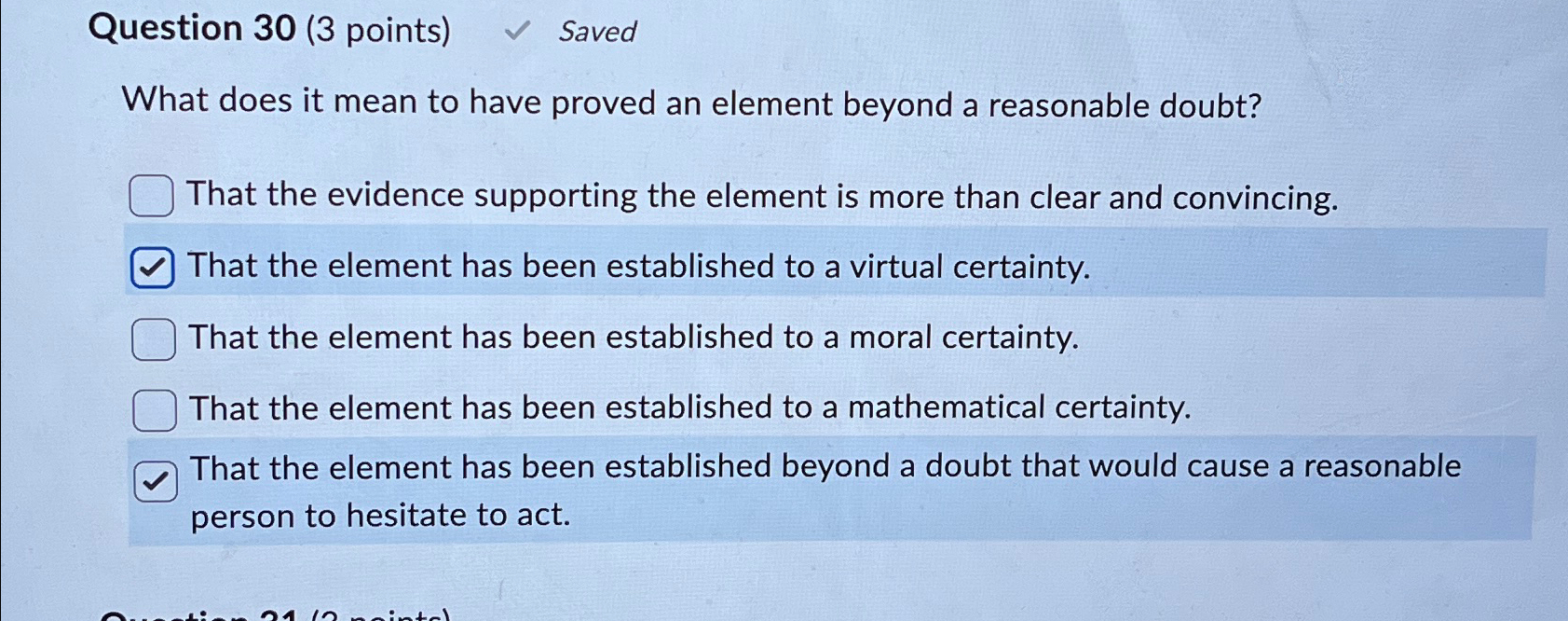  Question 30(3 points) Saved What does it mean to have proved