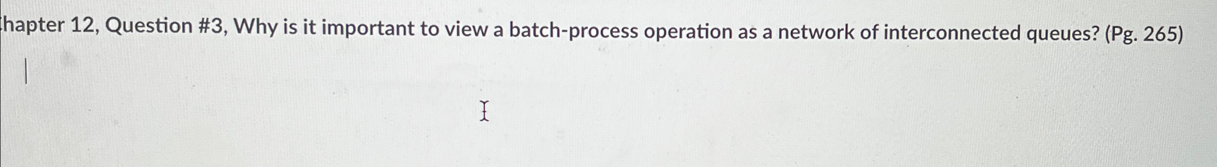  hapter 12, Question #3, Why is it important to view a