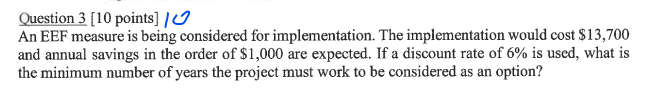  Question 3[10 points]?0 An EEF measure is being considered for implementation.