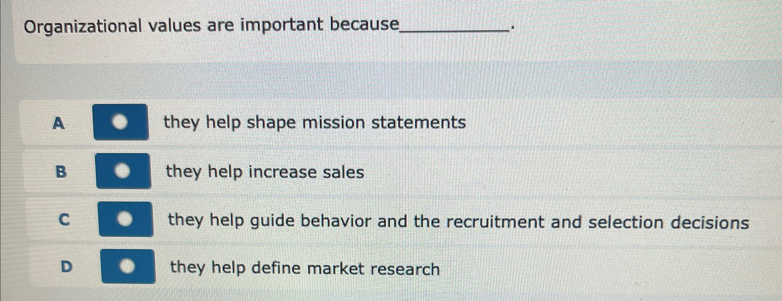  Organizational values are important because q, A they help shape mission