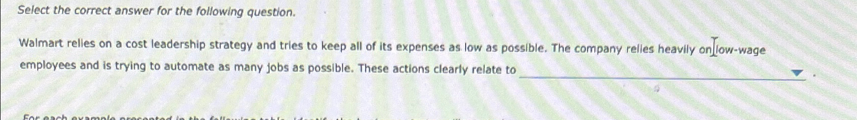  Select the correct answer for the following question. Walmart relles on
