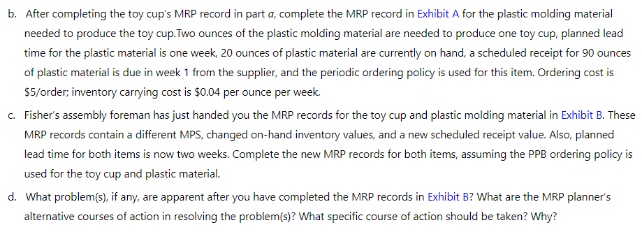 each week. b. After completing the toy cup's MRP record in part