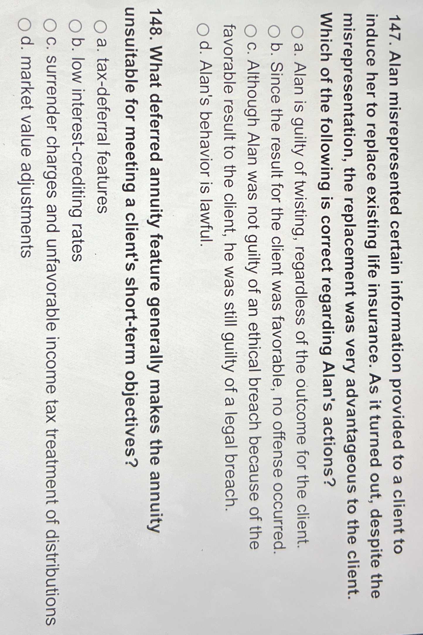  Alan misrepresented certain information provided to a client to induce her