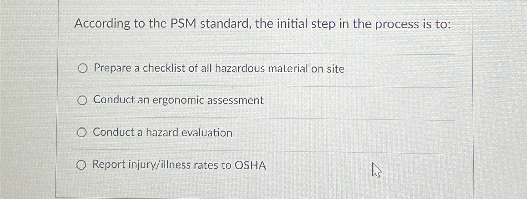  According to the PSM standard, the initial step in the process