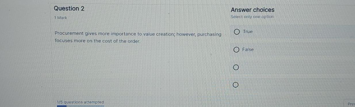 Question 2 1 Mark Procurement gives more importance to value creation;