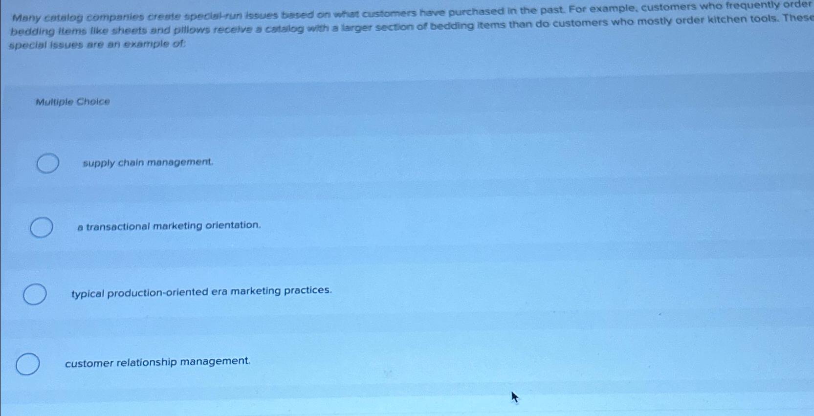  Many catalog companies create speciah run issues based on what customers