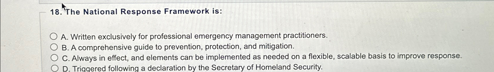  The National Response Framework is: A. Written exclusively for professional emergency