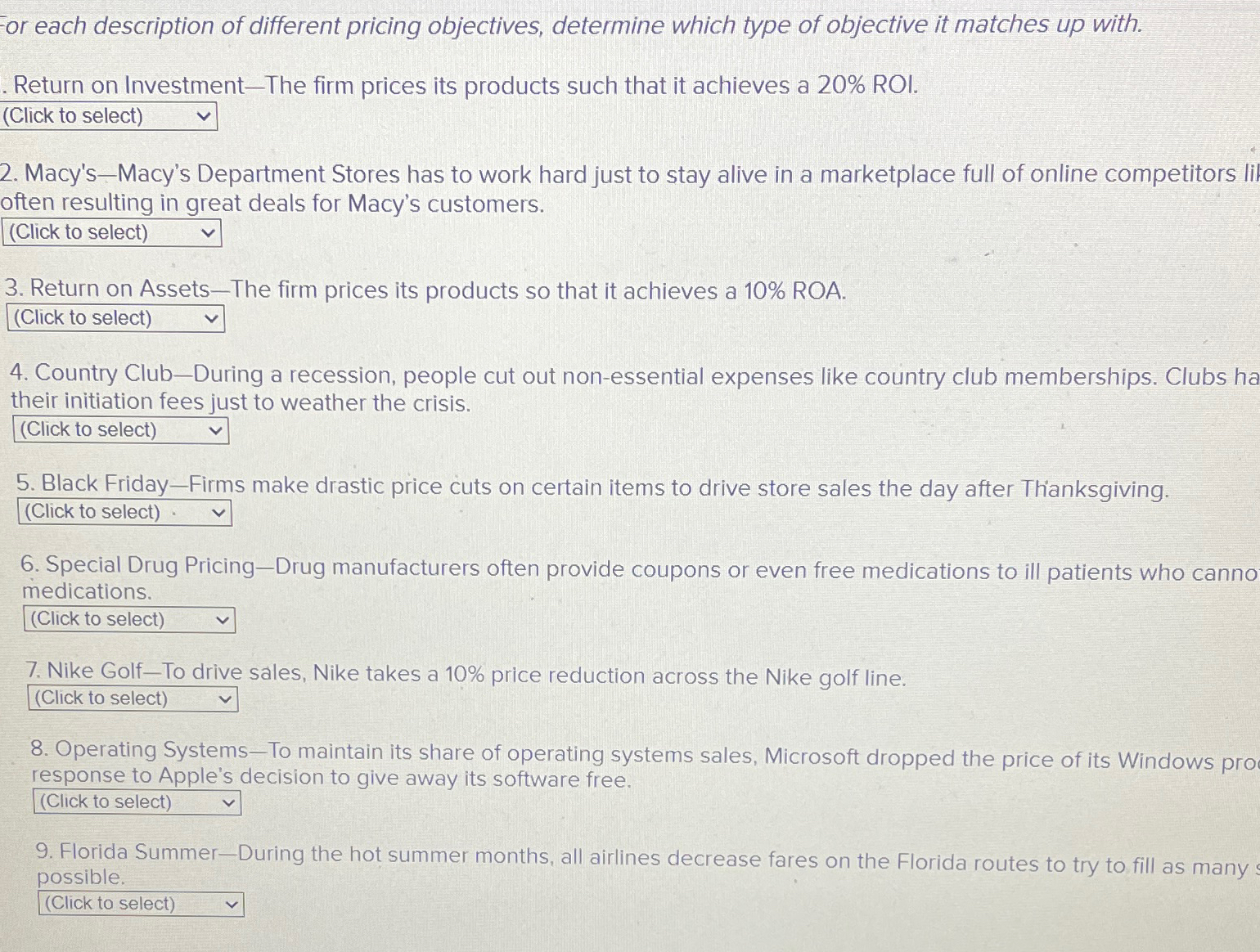  For each description of different pricing objectives, determine which type of