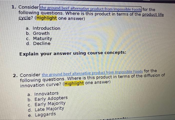 For the first question, explain using the "product life cycle". For the