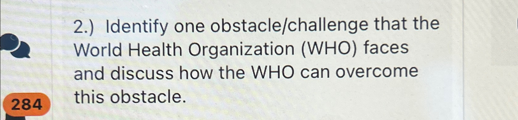  2.) Identify one obstacle/challenge that the World Health Organization (WHO) faces