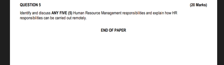  QUESTION 5 (20 Marks) Identify and discuss ANY FIVE (5) Human