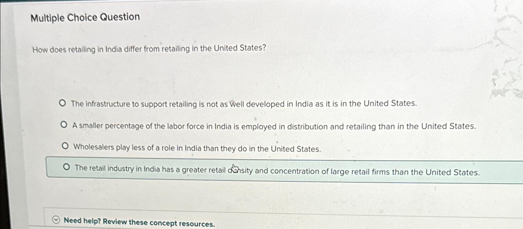 Multiple Choice Question How does retailing in India differ from retailing