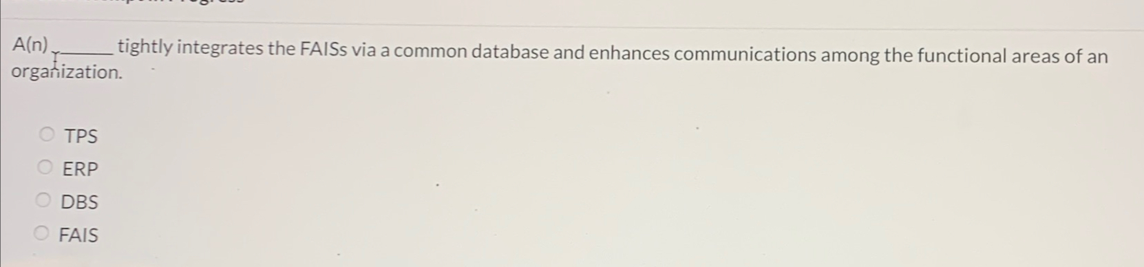  A(n), tightly integrates the FAISs via a common database and enhances