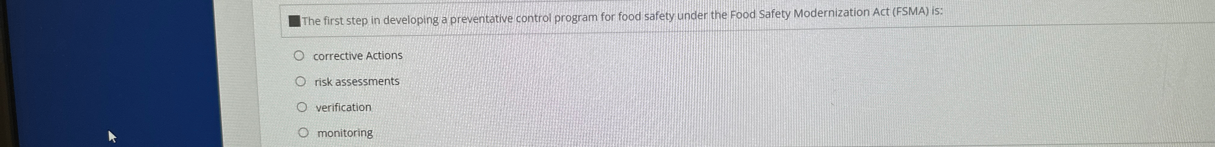  The first step in developing a preventative control program for food