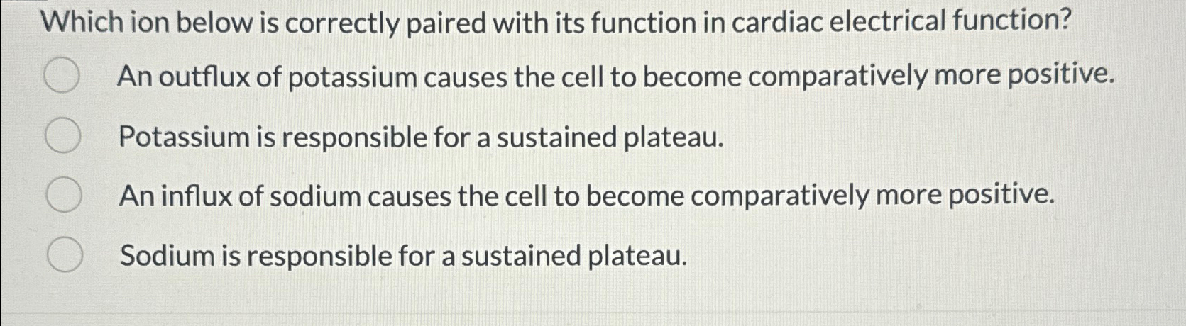  Which ion below is correctly paired with its function in cardiac