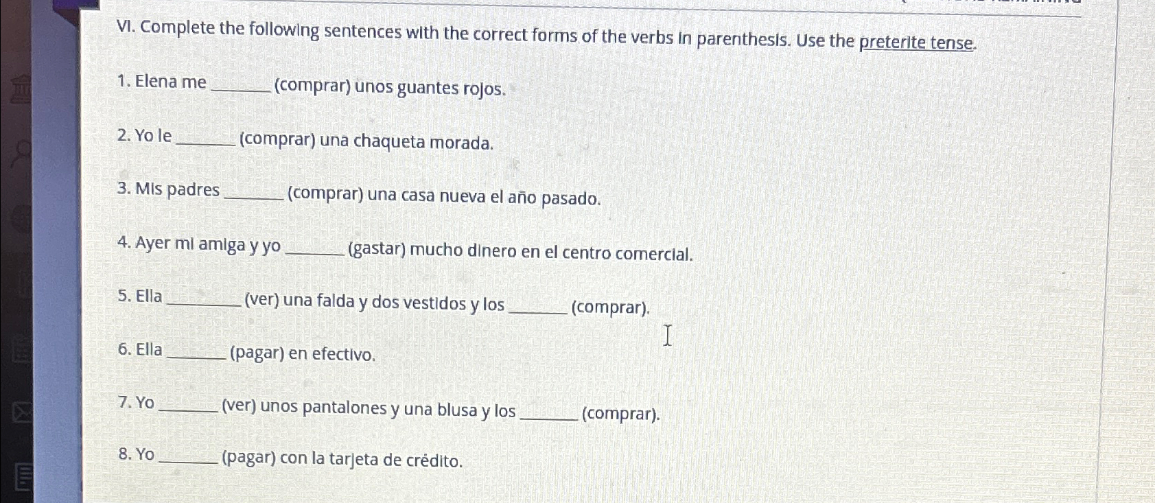  V. Complete the following sentences with the correct forms of the