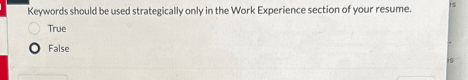  Keywords should be used strategically only in the Work Experience section