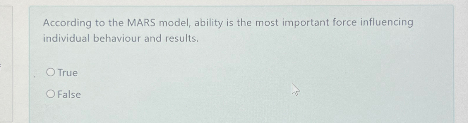 According to the MARS model, ability is the most important force
