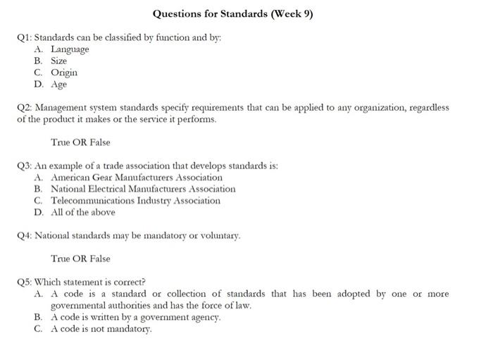  Q1: Standards can be classified by function and by; A. Language