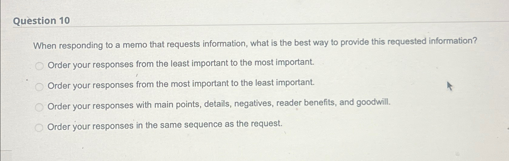  Question 10 When responding to a memo that requests information, what