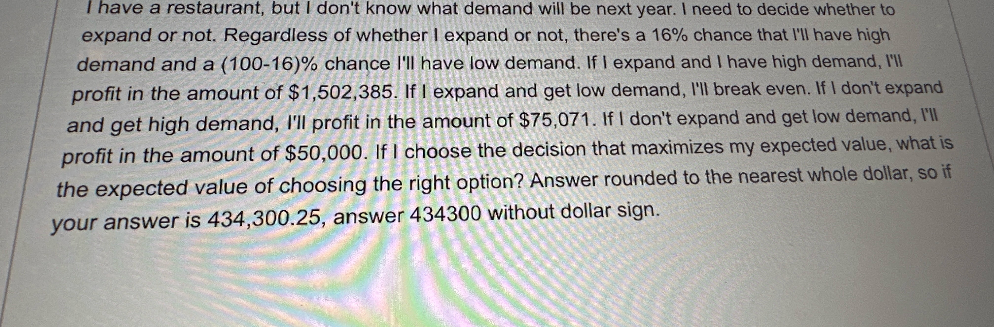  I have a restaurant, but I don't know what demand will
