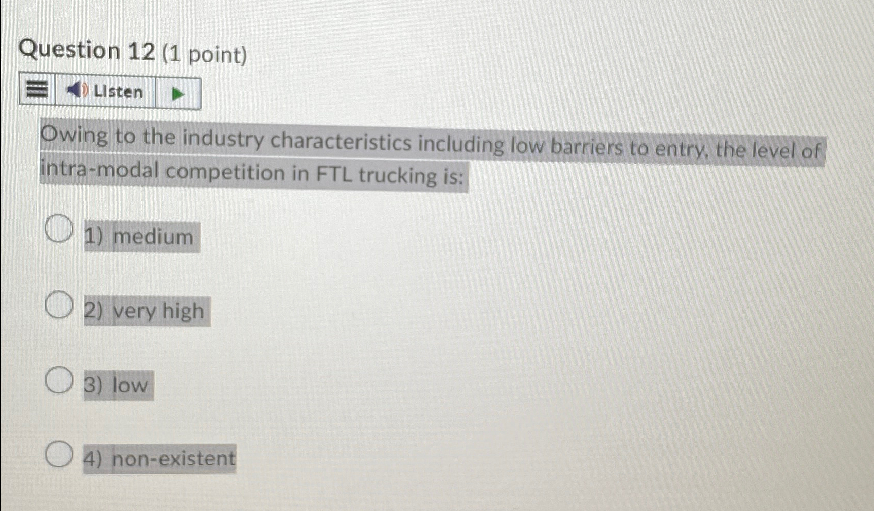  Question 12(1 point) Owing to the industry characteristics including low barriers