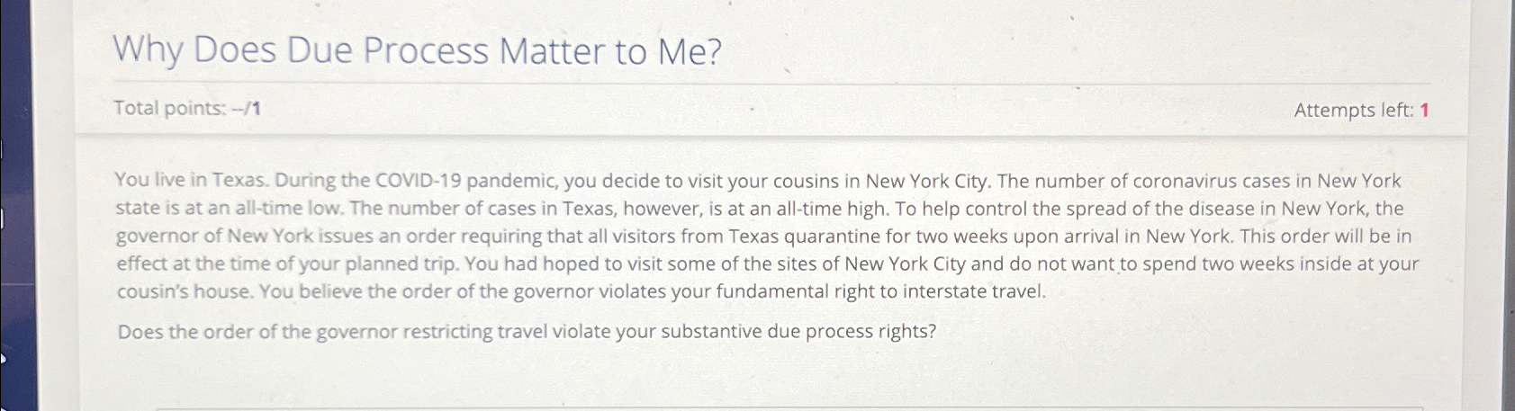  Why Does Due Process Matter to Me? Total points: -1 Attempts
