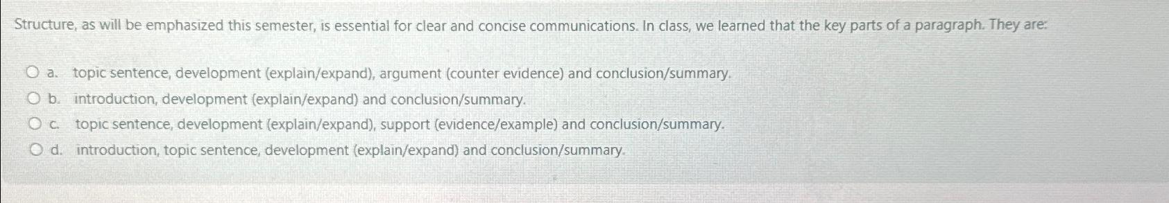  Structure, as will be emphasized this semester, is essential for clear