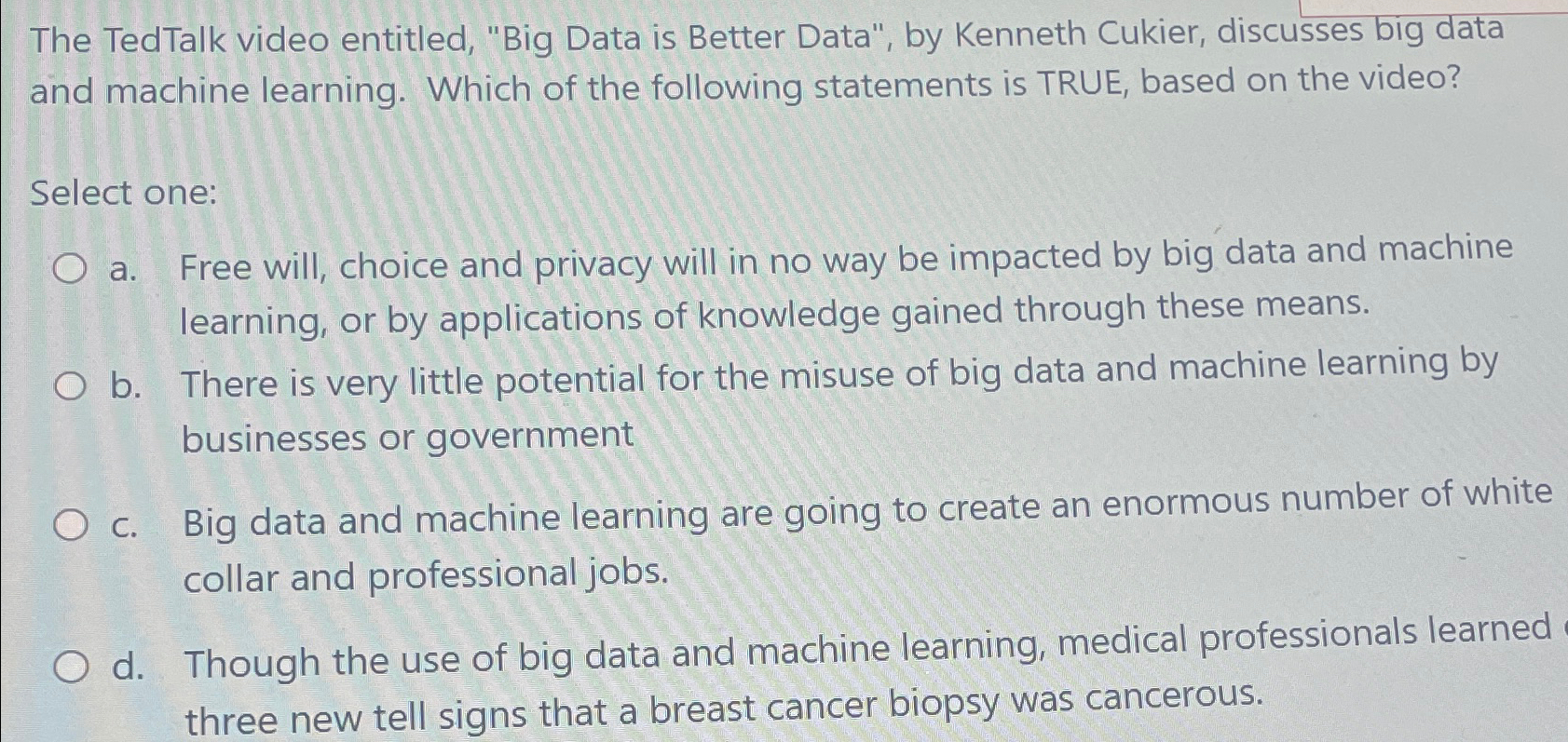  The TedTalk video entitled, "Big Data is Better Data", by Kenneth