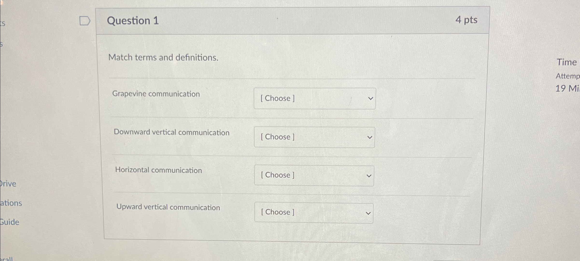  Question 1 4 pts Match terms and definitions. Grapevine communication Downward
