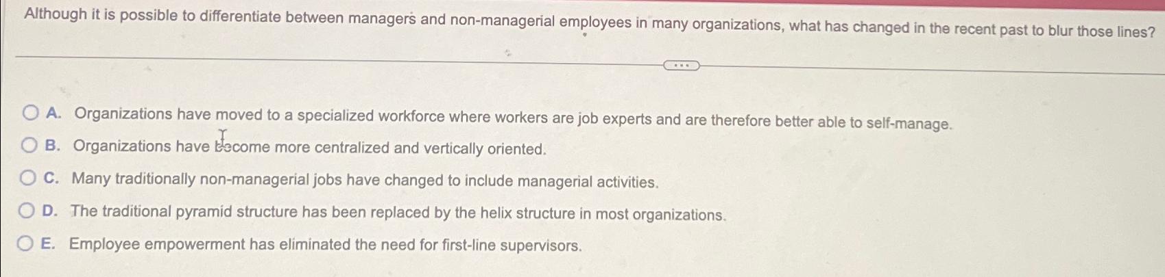  Although it is possible to differentiate between managers and non-managerial employees