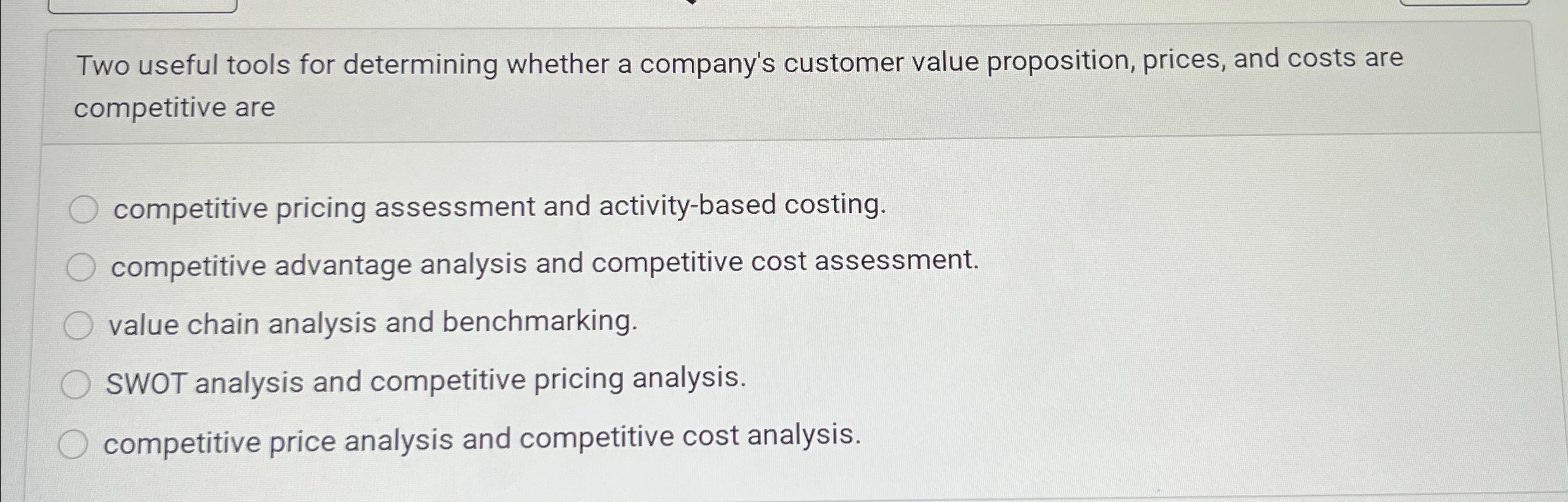  Two useful tools for determining whether a company's customer value proposition,