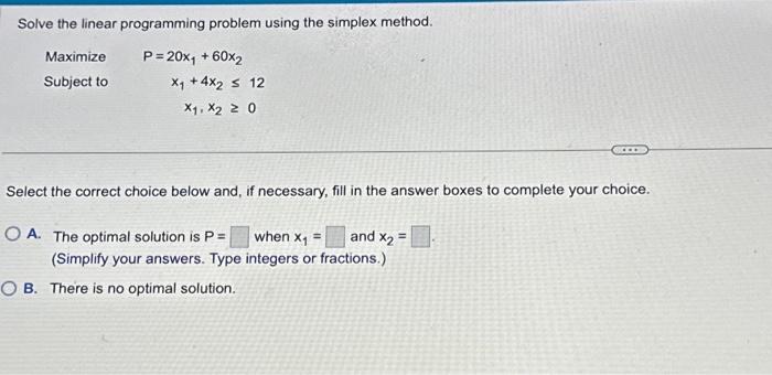  Solve the linear programming problem using the simplex method. P=20x +