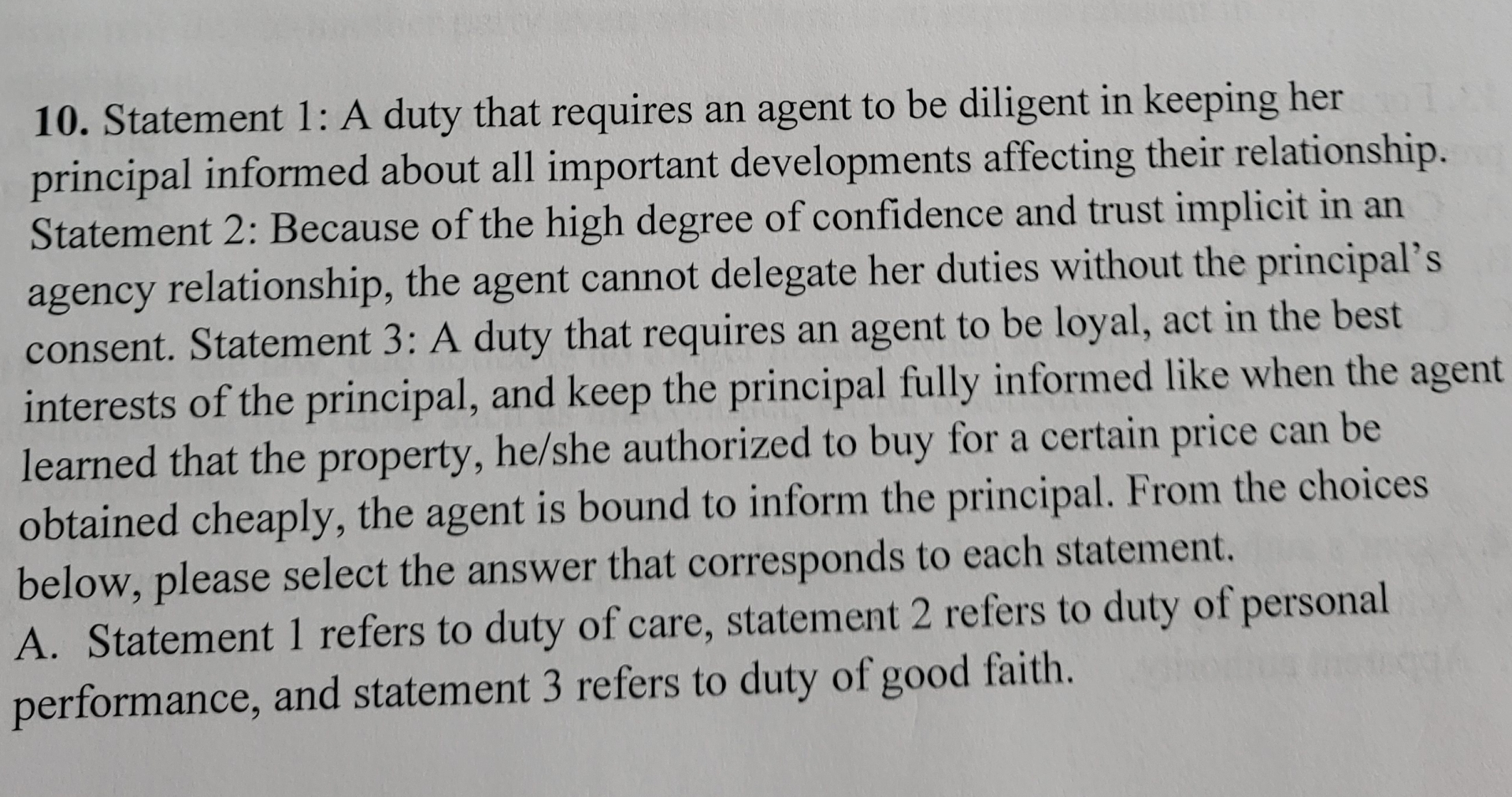  Statement 1: A duty that requires an agent to be diligent