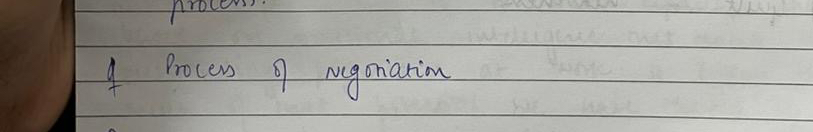  I Process of negoriation 
