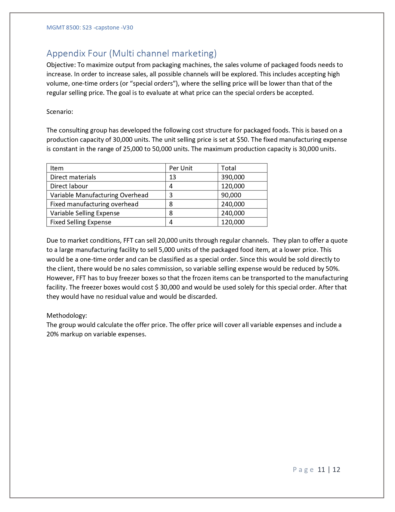 a strong headwind for FFT. Since their outlets did not require a